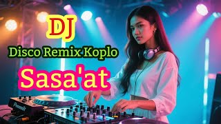 Disco Remix Koplo SESA'AT, the latest and most popular DJ Remix music at the moment