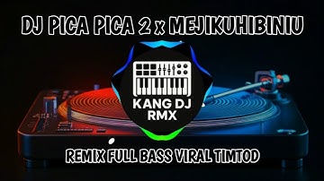DJ PICA PICA 2 x MEJIKUHIBINIU REMIX NGEUNAHEUN
