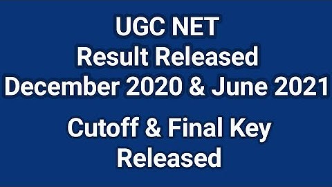 UGC NET Result 2021I December 2020 & June 2021 Cycle I Cutoff I Final Key Released
