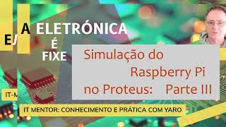 Simulação de Raspberry Pi no Proteus Parte III