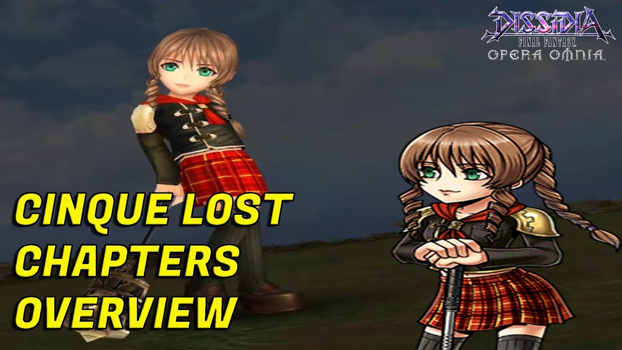 Dissidia Final Fantasy: Opera Omnia CINQUE LOST CHAPTERS OVERVIEW - YouTube