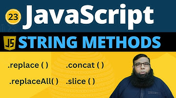JavaScript String Methods: Master slice(), replace(), replaceAll(), concat() Now! | Class 23.