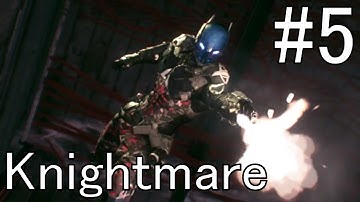 Batman: Arkham Knight | Part 5 - Tracking Penguin | Knightmare Walkthrough Playthrough