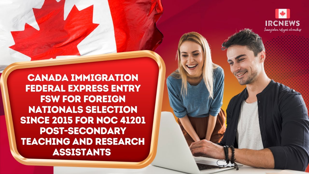 Federal Express Entry FSW For Foreign Nationals For NOC 41201 Post federal-express-entry-fsw-for-foreign-nationals-for-noc-41201-post