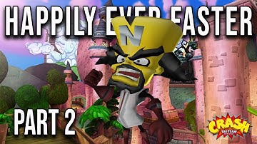 Crash Tag Team Racing Part 2 - Happily Ever Faster | Full Campaign Gameplay Walkthrough Playthrough