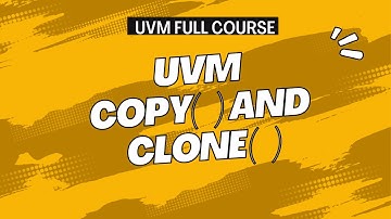 UVM copy() vs clone() | Deep Dive into SystemVerilog UVM Methods