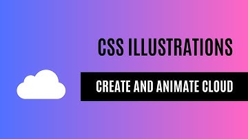 Create and animate cloud using CSS.