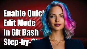 How to Enable Quick Edit Mode in Git Bash: Step-by-Step Guide