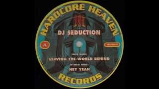 DJ SEDUCTION - LEAVING THE WORLD BEHIND