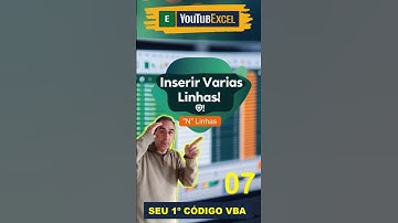 Programe VBA sem saber nada / Inserir VÁRIAS linhas (VBA BÁSICO 07)