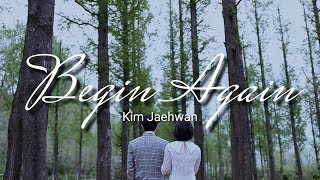 Kim Jaehwan - Begin Again Lyrics | Terjemahan Indonesia