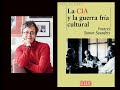 La CIA en la cultura: Frances Stonors Saunders