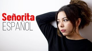 Señorita  Cover Español Shawn Mendes, Camila Cabello 