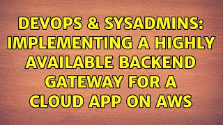 Celebrity DevOps & SysAdmins: Implementing a Highly Available backend gateway for a cloud app on AWS Profile