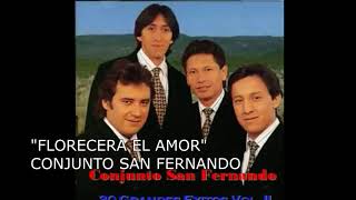 Video thumbnail of "FLORECERA EL AMOR   CONJUNTO SAN FERNANDO 2000"
