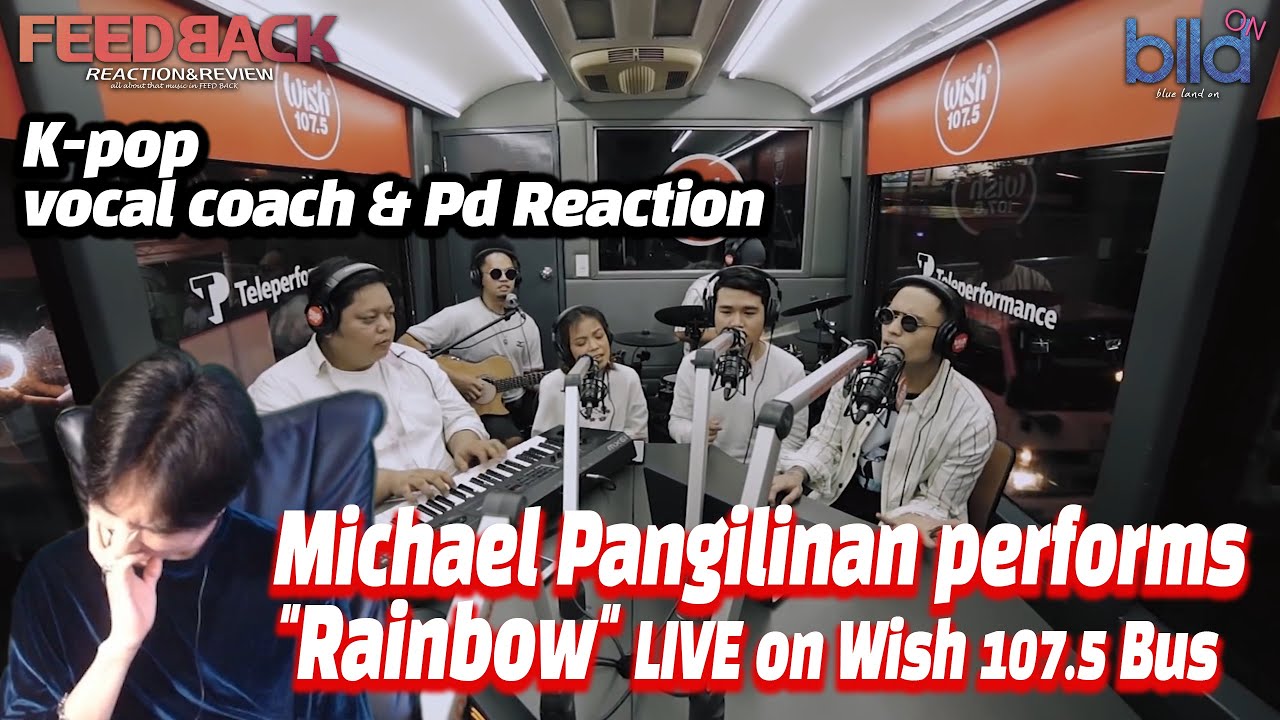 [ENG] K-popVocalCoach,PD react to Michael Pangilinan performs Rainbow(SouthBorder)LIVEonWish107.5Bus