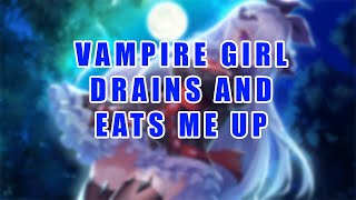 Vampire Girl Drains And Eats Me Up [Vore Asmr]