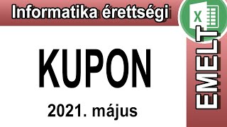 Informatika érettségi emelt szint - Kupon - EXCEL- 2021. május 17