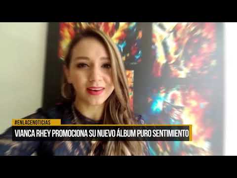 Vianca Rhey promociona su nuevo álbum puro sentimiento