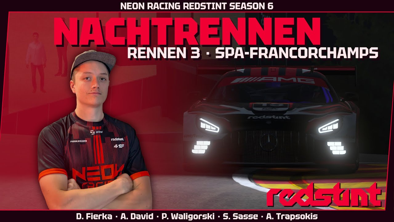 NACHTRENNEN | NEON Racing redstint Season 6 - SPA-FRANCORCHAMPS | Sebastian Sasse