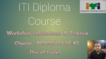 percentage#part2#workshop calculation and science# ITI Diploma course.