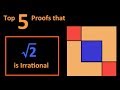 The 5 Best Proofs that the Square Root of 2 is Irrational