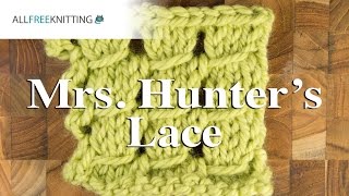 How to Knit Mrs. Hunters Lace Stitch