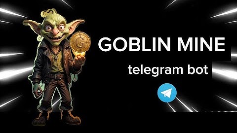 NEW TELEGRAM BOT | GOBLIN MINE | LINK IN DESCRIPTION FOR BONUS🎮