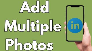 How To Add Multiple Photos In One LinkedIn Post On Mobile [2026 Guide]