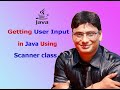 Getting Input from User in Java | How to get input from user in java using Scanner Class| Scanner