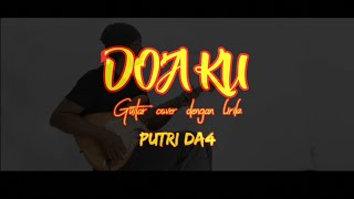 Download Lagu DO'A KU IYET BUSTAMI PUTRI ISNARI DA4 | GUITAR COVER LIRIK