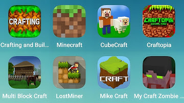 Crafting and Building, Minecraft, CubeCraft, Craftopia, Multi Block Craft, Lost Miner, Mike Craft