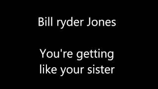 Bill Ryder Jones - You&#39;re getting like your sister