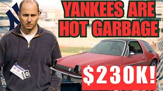 The New York Yankees AreThe Euquivalent of a $230K AMC Pacer! Hot GARBAGE!