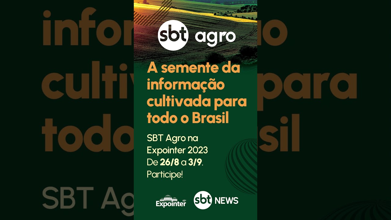 Fique ligado no SBT Agro para uma cobertura completa do universo agropecuário da Expointer