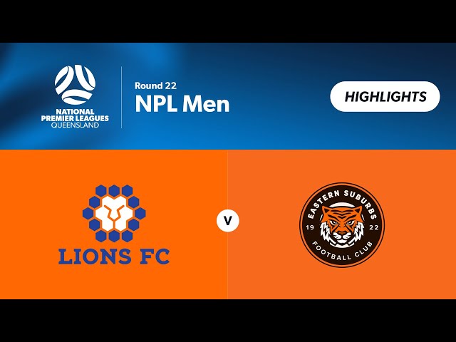 NPL Men Round 22 - Lions FC vs. Eastern Suburbs Highlights