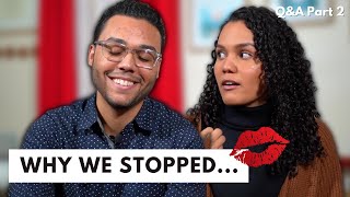 We stopped kissing... (Boundaries Update & Q&A Part 2)