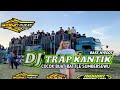 Dj trap kantik bass nyedot cocok buat cel sound dan battle