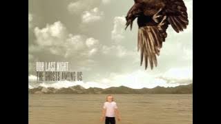 Our Last Night - (Full Album) The Ghosts Among Us