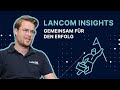 LANCOM Insights | Gemeinsam für den Erfolg