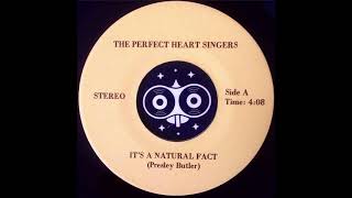The Perfect Heart Singers - It&#39;s A Natural Fact