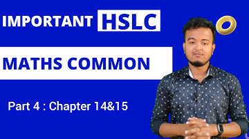 Maths Common Questions for HSLC 2023 || Part 4 : Chapter 14 & 15