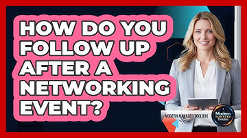 How Do You Follow Up After a Networking Event?