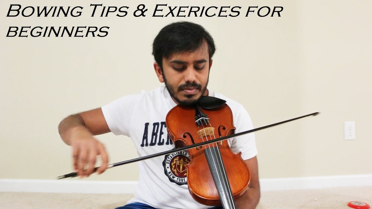 Bowing Tips and Exercises for Beginners