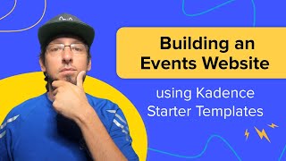 building an events website in wordpress using kadence starter templates and the events calendar