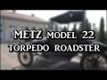 фильм Metz Model 22 torpedo roadster