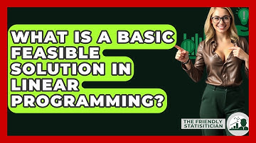 What Is A Basic Feasible Solution In Linear Programming? - The Friendly Statistician