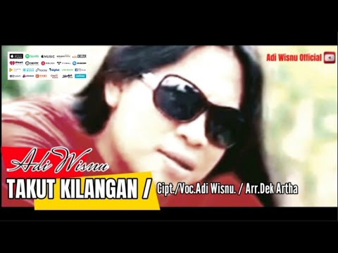 TAKUT KILANGAN-VOC.ADI WISNU.(Adi Wisnu Official) β adi wisnu official