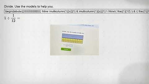 Divide. Use the models to help you. multicolumn(1)(|c|)(1) & multicolumn(1)(|c|)(1) (1)/(12) & (1)/(