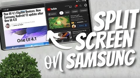 How To Split Screen On Samsung -ONE UI 4